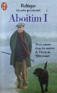 Livrenpoche : Aboitim Tome I - (Labrador Présidentiel) Baltique - Livre