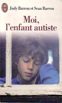 Livrenpoche : Moi, l'enfant autiste - Judy Barron, Susan Barron - Livre