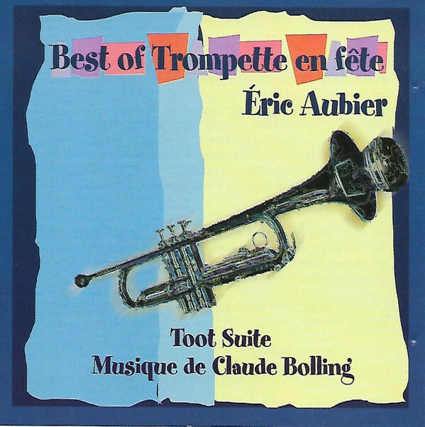 Livrenpoche : Eric Aubier - Best of trompette en fête - Eric Aubier - CD