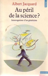 Livrenpoche : Au péril de la science ? - Albert Jacquard - Livre