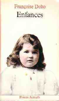 Livrenpoche : Enfances - Françoise Dolto - Livre