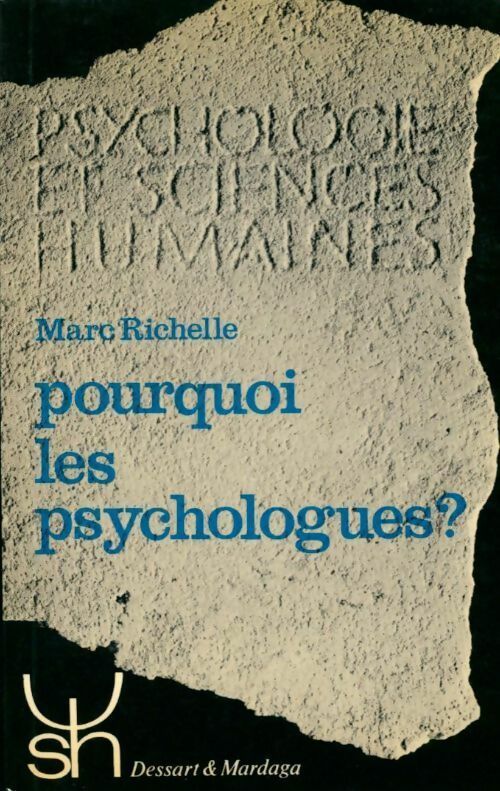 Livrenpoche : Pourquoi les psychologues ? - Marc Richelle - Livre