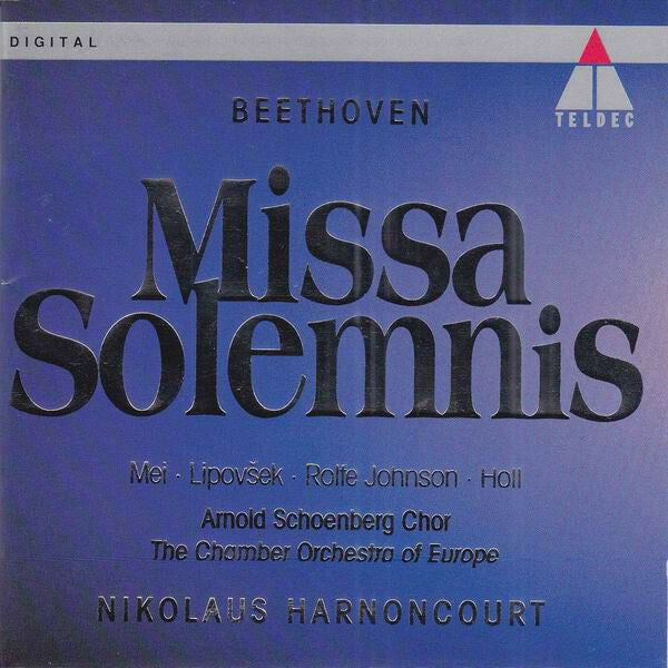 Livrenpoche : Beethoven - Mei lipovsek rolfe johnson holl arnold schoenberg chor, the chamber orchestra of europe, nikolaus harnoncourt - Missa solemnis - Beethoven - CD