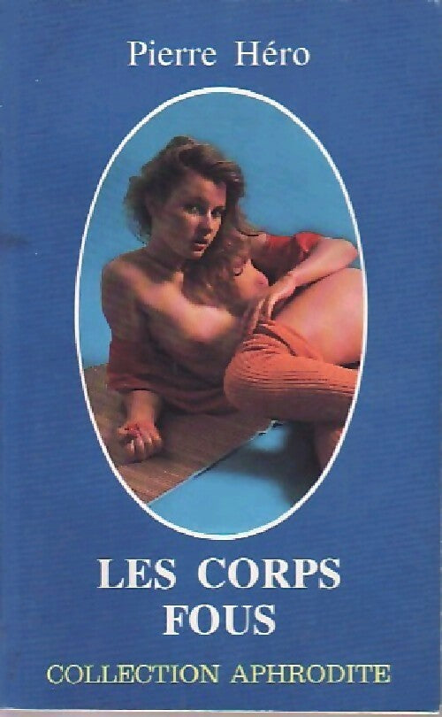 Livrenpoche : Les corps fous - Pierre Héro - Livre