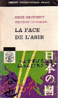 La face de l'Asie - René Grousset ; G. Deniker -  Petite bibliothèque - Livre
