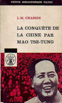 Livrenpoche : La conquête de la Chine par Mao Tse-Tung - L.M. Chassin - Livre