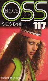 Livrenpoche : S.O.S. Brésil pour OSS 117 - Josette Bruce - Livre
