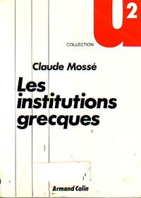 Livrenpoche : Les institutions grecques - Claude Mossé - Livre
