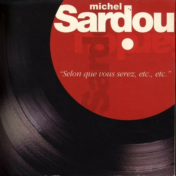 Livrenpoche : Michel Sardou - Selon que vous serez, etc., etc. - Michel Sardou - CD