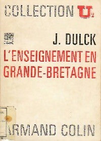 L'enseignement en Grande-Bretagne - Jean Dulck -  U2 - Livre
