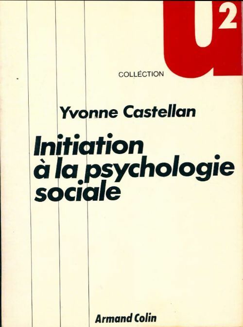 Livrenpoche : Initiation à la psychologie sociale - Yvonne Castellan - Livre