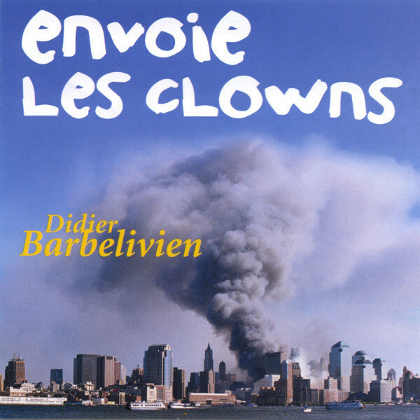 Livrenpoche : Didier Barbelivien - Envoie Les Clowns - Didier Barbelivien - CD