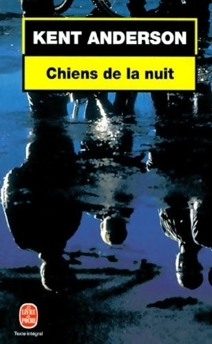 Livrenpoche : Chiens de la nuit - Kent Anderson - Livre