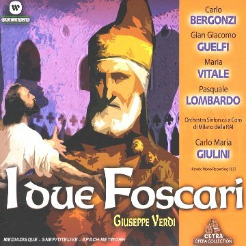 Livrenpoche : I Due Foscari (Import) - Carlo Bergonzi, Gian Giacomo Guelfi, Maria Vitale, Pasquale Lombardo, Mario Bersieri, Liliana Pellegrino - CD