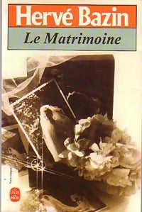 Livrenpoche : Le matrimoine - Hervé Bazin - Livre