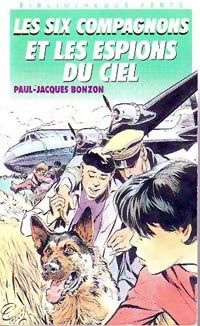 Livrenpoche : Les six compagnons et les espions du ciel - Paul-Jacques Bonzon - Livre