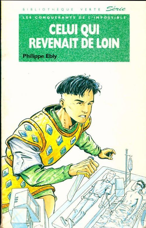 Les conquérants de l'impossible Tome II : Celui qui revenait de loin - Philippe Ebly - Livre
