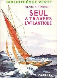 Livrenpoche : Seul à travers l'Atlantique - Alain Gerbault - Livre