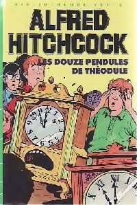 Livrenpoche : Les douze pendules de Théodule - Alfred Hitchcock - Livre