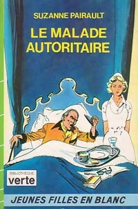 Livrenpoche : La malade autoritaire - Suzanne Pairault - Livre