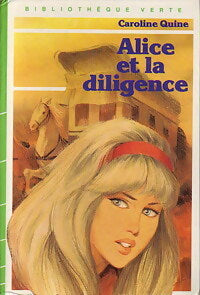 Livrenpoche : Alice et la diligence - Caroline Quine - Livre