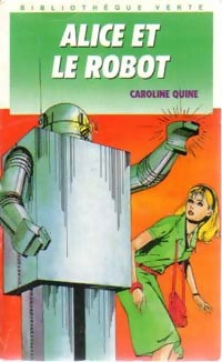 Livrenpoche : Alice et le robot - Caroline Quine - Livre
