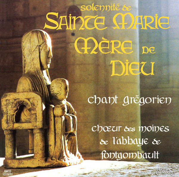 Livrenpoche : Choeur Des Moines De L'Abbaye De Fontgombault - Solennité de sainte Marie mère de Dieu - Choeur Des Moines De L'abbaye De Fontgombault - CD