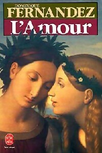 Livrenpoche : L'amour - Dominique Fernandez - Livre