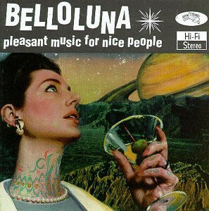 Livrenpoche : Belloluna - Pleasant Music For Nice People - Belloluna - CD
