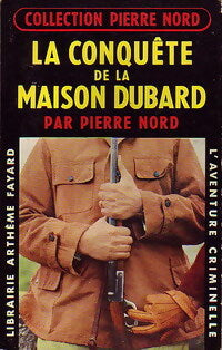 Livrenpoche : La conquête de la maison Dubard - Pierre Nord - Livre