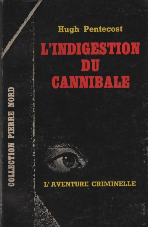 L'indigestion du cannibale - Hugh Pentecost - Livre