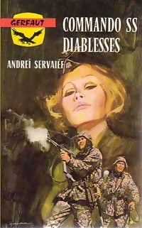 Commando SS diablesses - Andréï Servaïef - Livre