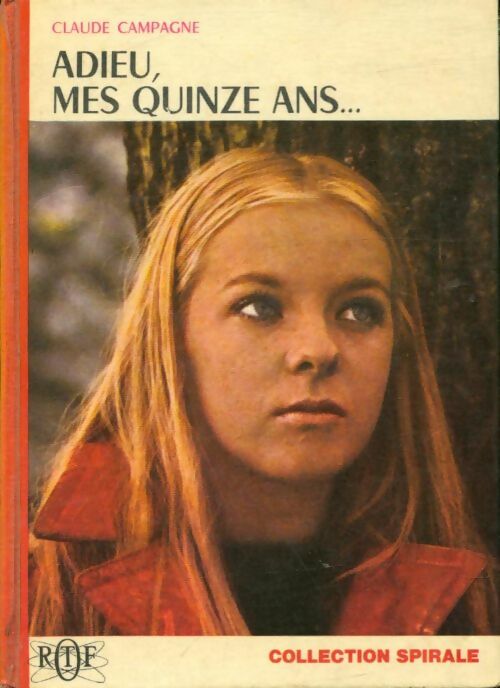 Livrenpoche : Adieu, mes quinze ans - Claude Campagne - Livre