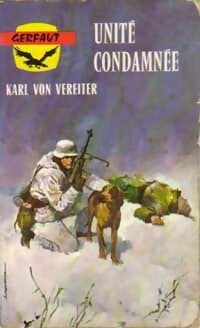 Livrenpoche : Unité condamnée - Karl Von Vereiter - Livre