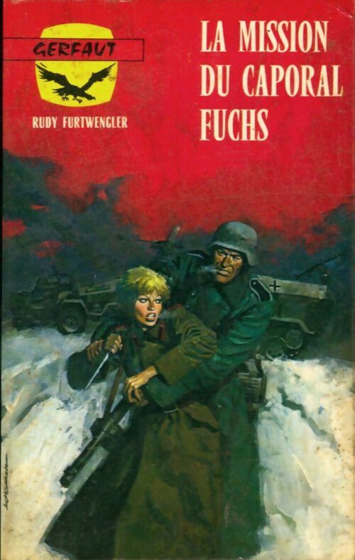 Livrenpoche : La mission du caporal Fuchs - Rudi Furtwengler - Livre