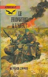 Livrenpoche : Le feldwebel à l'affût - Heinrich Zimmer - Livre