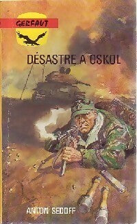Livrenpoche : Désastre à Oskol - Anton Sedoff - Livre