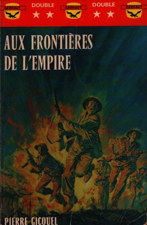 Aux frontières de l'empire - Pierre Gicquel - Livre
