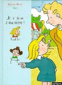 Livrenpoche : Je le dirai à ma mère ! - Béatrice Rouer - Livre
