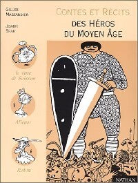 Livrenpoche : Contes et récits des héros du Moyen Age - Gilles Massardier - Livre