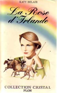 Livrenpoche : La rose d'Irlande - Katy Belair - Livre