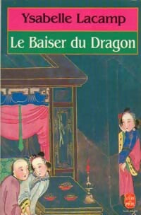 Livrenpoche : Le baiser du dragon - Ysabelle Lacamp - Livre