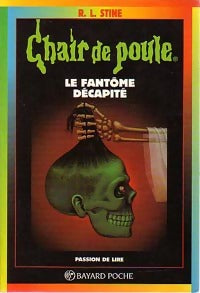 Livrenpoche : Le fantôme décapité - Robert Lawrence Stine - Livre