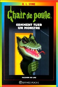 Livrenpoche : Comment tuer un monstre - Robert Lawrence Stine - Livre
