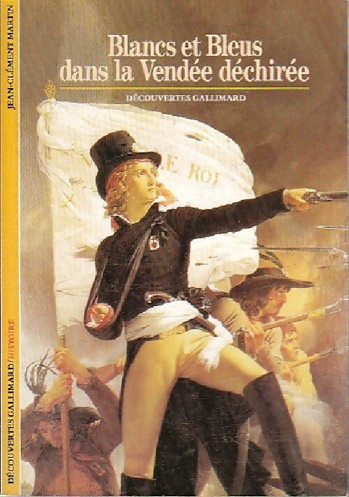 Livrenpoche : Blancs et bleus dans la Vendée déchirée - Jean-Clément Martin - Livre