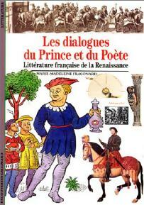 Livrenpoche : Les dialogues du prince et du poète, littérature française de la Renaissance - Marie-Madeleine Fragonard - Livre