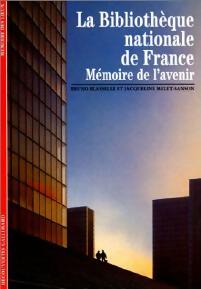 La bibliothèque nationale, mémoire de l'avenir - Bruno Blasselle, Jacqueline Melet-Sanson - Livre