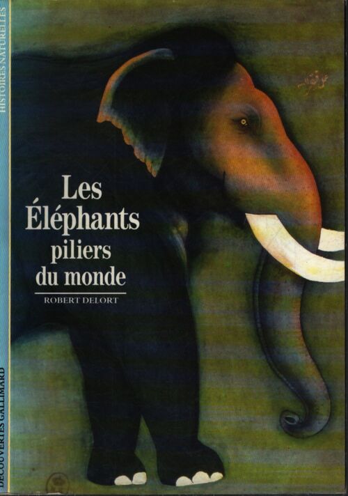 Les éléphants piliers du monde - Robert Delort - Livre