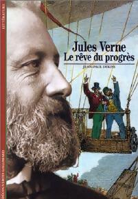 Livrenpoche : Jules Verne. Le rêve du progrès - Jean-Paul Dekiss - Livre