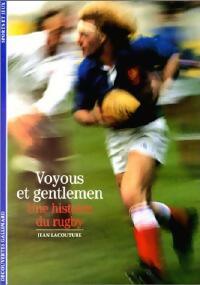 Livrenpoche : Voyous et gentlemen, une histoire du rugby - Jean Lacouture - Livre